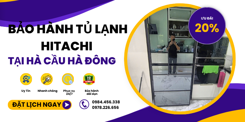 Bảo Hành Tủ Lạnh Hitachi Tại Hà Cầu Hà Đông Miễn Phí Kiểm Tra