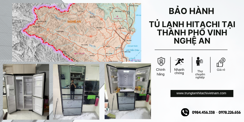 Bảo Hành Tủ Lạnh Hitachi Tại Thành Phố Vinh – Nghệ An 24/7